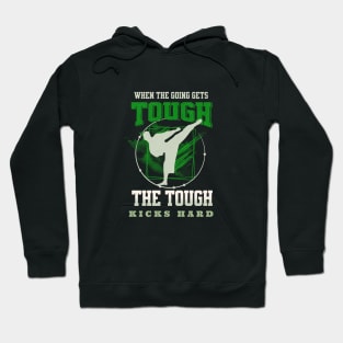 The Tough Kicks Fight Sport Fun Good Vibes Free Spirit Hoodie